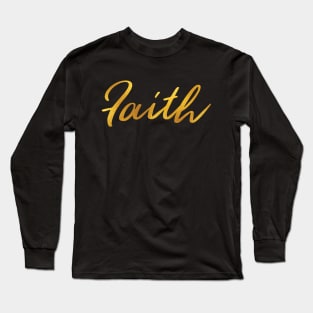 Faith Name Hand Lettering in Faux Gold Letters Long Sleeve T-Shirt